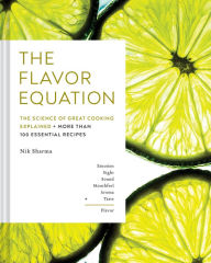Download ebooks gratis in italiano The Flavor Equation: The Science of Great Cooking Explained in More Than 100 Essential Recipes (English literature)  by Nik Sharma 9781452182698