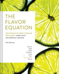 Amazon book downloads for iphone The Flavor Equation: The Science of Great Cooking Explained in More Than 100 Essential Recipes 9781452182698 by Nik Sharma