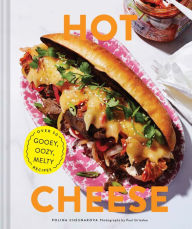 Top free audiobook download Hot Cheese: Over 50 Gooey, Oozy, Melty Recipes PDB DJVU 9781452182933 by Polina Chesnakova, Paul Sirisalee (English Edition)