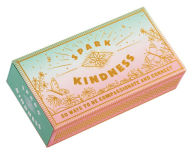 Title: Spark Kindness: 50 Ways to Be Compassionate and Connect (Inspirational Affirmations for Being Kind, Matchbox with Kindness Prompts)