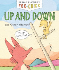 Title: Fox & Chick: Up and Down: and Other Stories, Author: Sergio Ruzzier