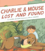 Charlie & Mouse Lost and Found: Book 5