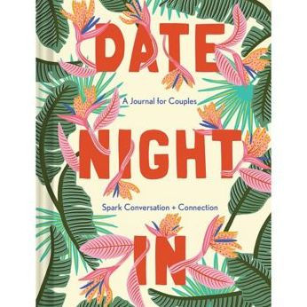 Date Night In: A Journal for CouplesSpark Conversation & Connection