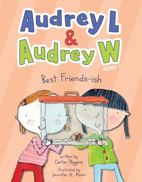 Audrey L and Audrey W: Best Friends-ish: Book 1