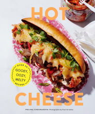 Title: Hot Cheese: Over 50 Gooey, Oozy, Melty Recipes, Author: Polina Chesnakova