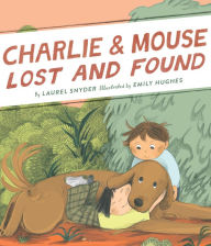 Title: Charlie & Mouse Lost and Found: Book 5, Author: Laurel Snyder