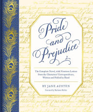 Downloading google ebooks kindle Pride and Prejudice: The Complete Novel, with Nineteen Letters from the Characters' Correspondence, Written and Folded by Hand