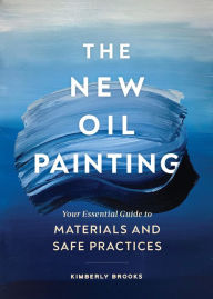 Oil Painting Book : Materials and Techniques for Todays Artist : Book by  Bill Creevy