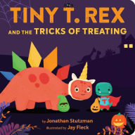 Title: Tiny T. Rex and the Tricks of Treating, Author: Jonathan Stutzman