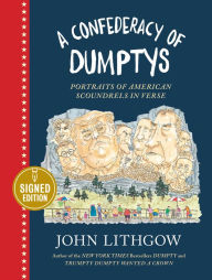 Title: A Confederacy of Dumptys: Portraits of American Scoundrels in Verse (Signed Book), Author: John Lithgow