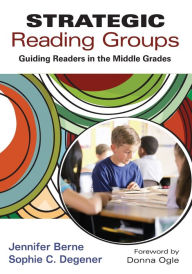 Title: Strategic Reading Groups: Guiding Readers in the Middle Grades / Edition 1, Author: Jennifer I. Berne
