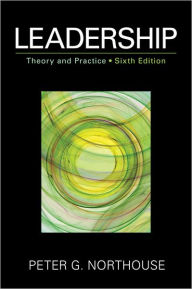 Title: Leadership: Theory and Practice / Edition 6, Author: Peter G. Northouse