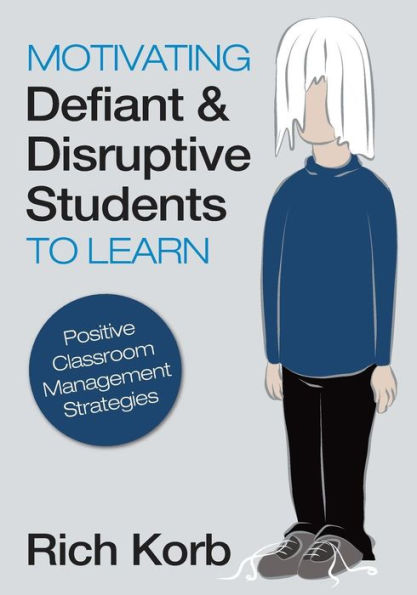Motivating Defiant and Disruptive Students to Learn: Positive Classroom Management Strategies / Edition 1