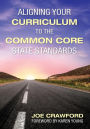 Aligning Your Curriculum to the Common Core State Standards