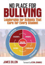 No Place for Bullying: Leadership for Schools That Care for Every Student / Edition 1