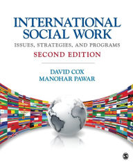 Title: International Social Work: Issues, Strategies, and Programs / Edition 2, Author: David R. Cox