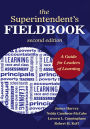 The Superintendent's Fieldbook: A Guide for Leaders of Learning / Edition 2