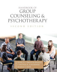 Title: Handbook of Group Counseling and Psychotherapy / Edition 2, Author: Janice L. DeLucia-Waack