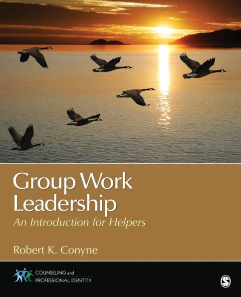 Group Work Leadership: An Introduction for Helpers / Edition 1