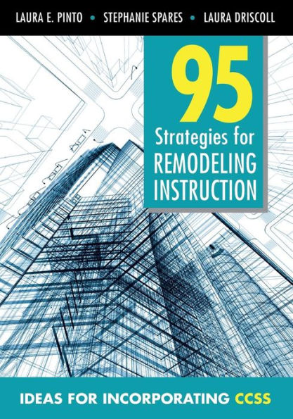 95 Strategies for Remodeling Instruction: Ideas for Incorporating CCSS / Edition 1