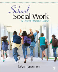 Title: School Social Work: A Direct Practice Guide, Author: JoAnn Jarolmen