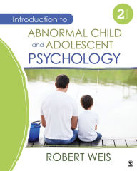 Title: Introduction to Abnormal Child and Adolescent Psychology, Author: Robert Weis