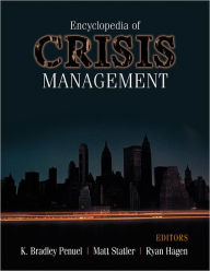 Title: Encyclopedia of Crisis Management / Edition 1, Author: K. Bradley Penuel