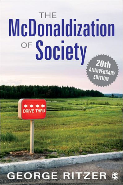 The McDonaldization of Society: 20th Anniversary Edition / Edition 20