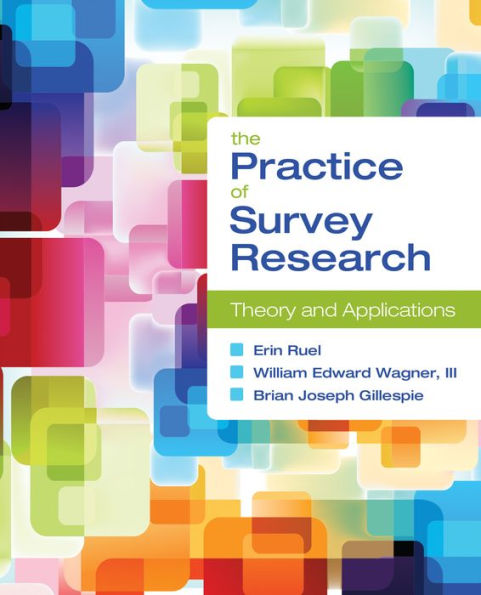 The Practice of Survey Research: Theory and Applications / Edition 1