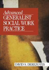 Title: Advanced Generalist Social Work Practice, Author: David S. Derezotes