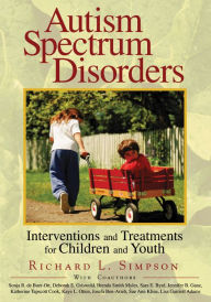 Title: Autism Spectrum Disorders: Interventions and Treatments for Children and Youth, Author: Richard L. Simpson