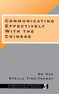 Title: Communicating Effectively with the Chinese, Author: Ge Gao