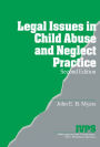 Legal Issues in Child Abuse and Neglect Practice