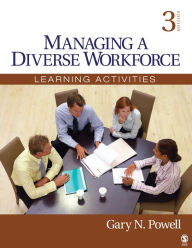 Title: Managing a Diverse Workforce: Learning Activities, Author: Gary N. Powell