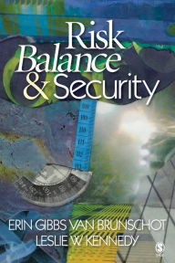 Title: Risk Balance and Security, Author: Erin Gibbs Van Brunschot