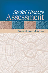 Title: Social History Assessment, Author: Arlene B. Andrews