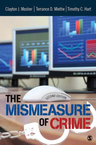 Title: The Mismeasure of Crime, Author: Clayton Mosher