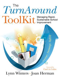 Title: The TurnAround ToolKit: Managing Rapid, Sustainable School Improvement, Author: Lynn S. Winters
