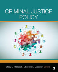 Title: Criminal Justice Policy / Edition 1, Author: Stacy L. Mallicoat