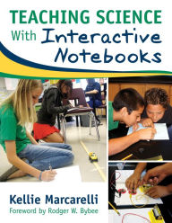 Title: Teaching Science With Interactive Notebooks, Author: Kellie Marcarelli