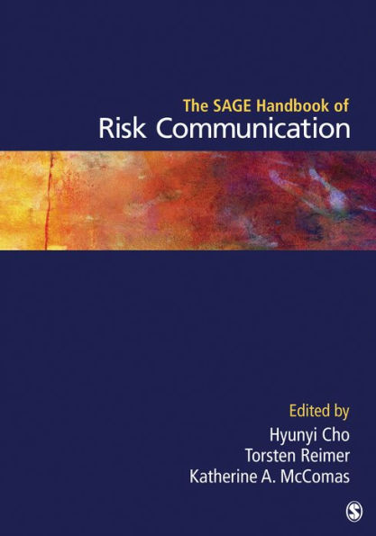 The SAGE Handbook of Risk Communication / Edition 1