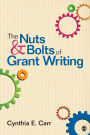 The Nuts and Bolts of Grant Writing / Edition 1
