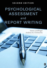 Title: Psychological Assessment and Report Writing / Edition 2, Author: Karen B. (Beth) Goldfinger