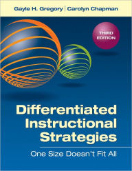 Title: Differentiated Instructional Strategies: One Size Doesn't Fit All / Edition 3, Author: Gayle H. Gregory