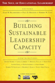 Title: Building Sustainable Leadership Capacity, Author: Alan M. Blankstein