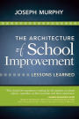 The Architecture of School Improvement: Lessons Learned