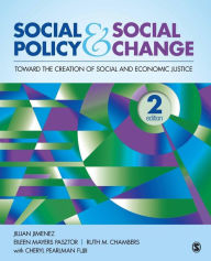 Title: Social Policy and Social Change: Toward the Creation of Social and Economic Justice / Edition 2, Author: Jillian A. Jimenez