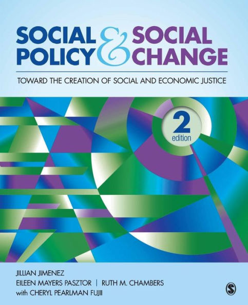 Social Policy and Social Change: Toward the Creation of Social and Economic Justice / Edition 2