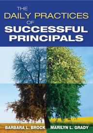 Title: The Daily Practices of Successful Principals, Author: Barbara L. Brock