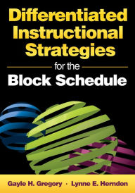 Title: Differentiated Instructional Strategies for the Block Schedule, Author: Gayle H. Gregory